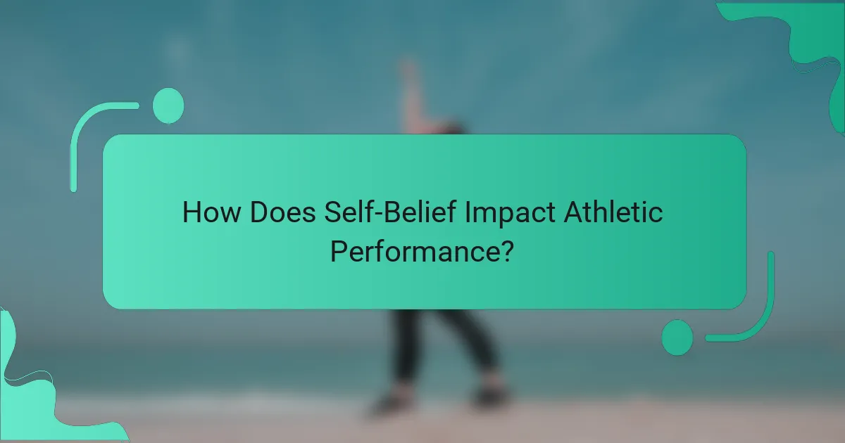How Does Self-Belief Impact Athletic Performance?