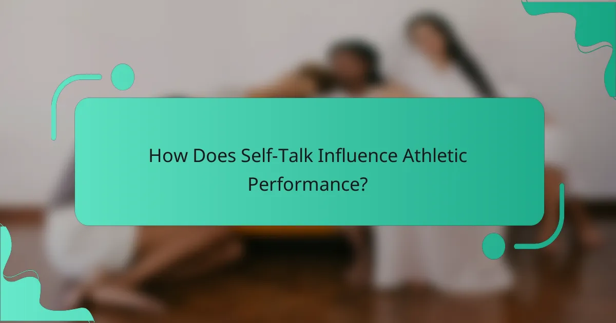 How Does Self-Talk Influence Athletic Performance?
