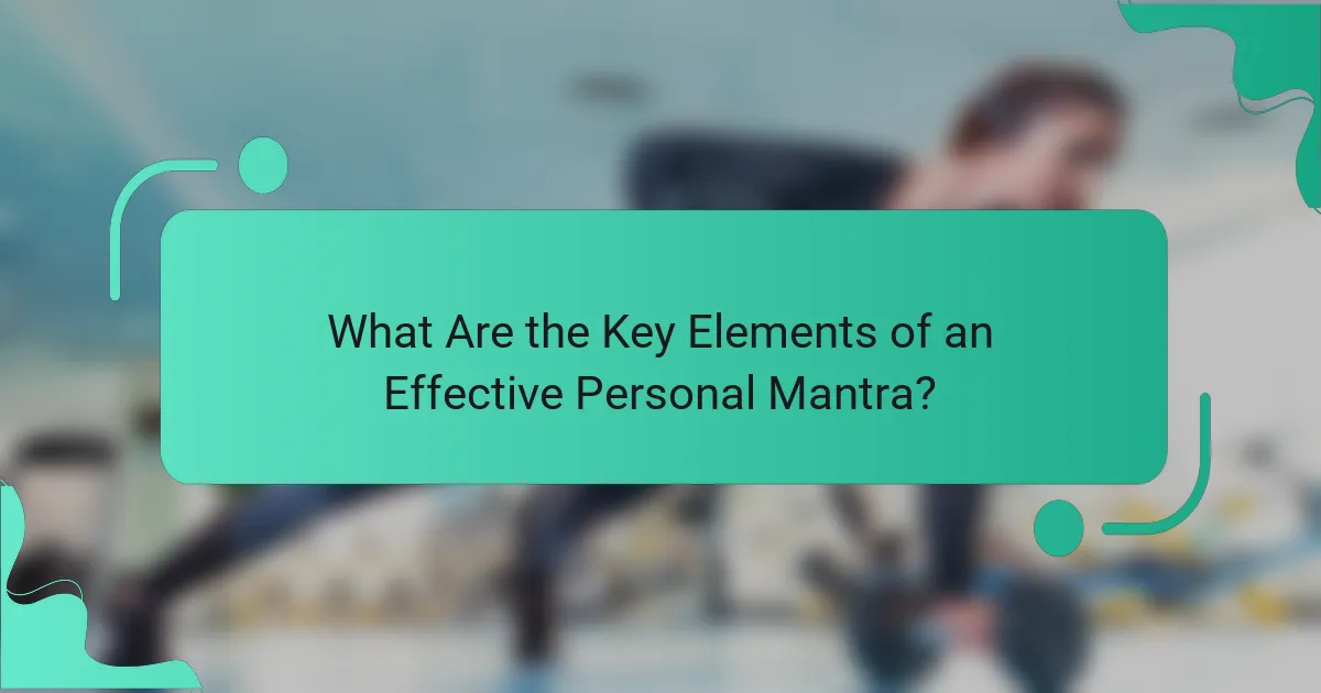 What Are the Key Elements of an Effective Personal Mantra?