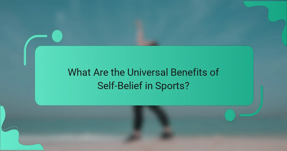 What Are the Universal Benefits of Self-Belief in Sports?