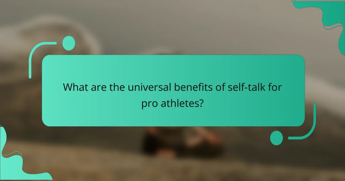 What are the universal benefits of self-talk for pro athletes?